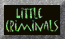 As Kostash in the film Little Criminals